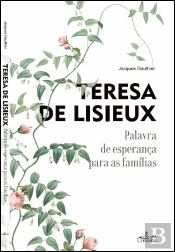 Teresa de Lisieux, Palavra de Esperança para as Famílias