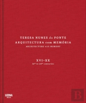 Teresa Nunes da Ponte - Arquitectura com Memória | Architecture with Memory