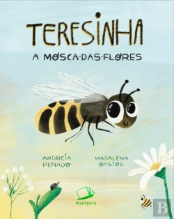 Bertrand.pt - Teresinha, a Mosca-das-Flores