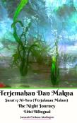 Terjemahan Dan Makna Surat 17 Al-Isra (Perjalanan Malam) The Night Journey Edisi Bilingual Hardcover Version