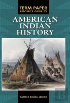 Term Paper Resource Guide To American Indian History