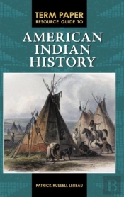 Term Paper Resource Guide To American Indian History