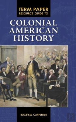 Bertrand.pt - Term Paper Resource Guide To Colonial American History