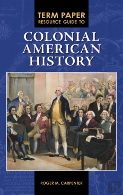 Bertrand.pt - Term Paper Resource Guide To Colonial American History