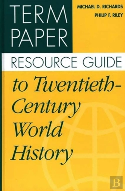 Bertrand.pt - Term Paper Resource Guide To Twentieth-Century World History