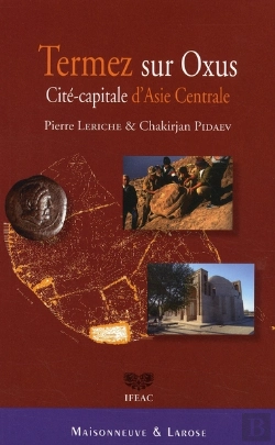 Bertrand.pt - Termez, Une Cité-Capitale Sur L'Amou-Daria