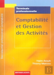 Terminale Pro; Comptabilite Et Gestion Des Activites Bac Pro Comptabilite