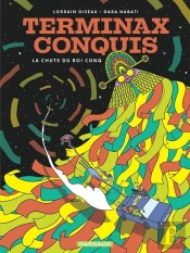 Terminax Conquis Tome 2 : La Chute Du Roi Conq