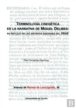 Bertrand.pt - Terminología Cinegética En La Narrativa De Miguel Delibes: Su Reflejo En Las Distintas Ediciones Del