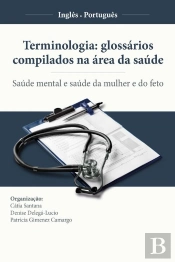 Terminologia: Glossários Compilados Na Área Da Saúde (Inglês-Português)