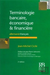 Terminologie Bancaire, Economique Et Financiere. Allemand-Francais