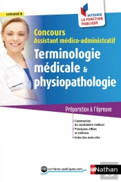 Terminologie Medicale Et Physiopatho. Assistant Medico-Administratif N50 Integr Fonc Publique
