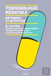 Terminologie Médicale ; Méthodes Et Activités ; Manuel De L'Élève