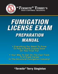 ''Termite'' Terry'S Fumigation License Exam Preparation Manual