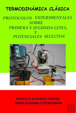 Bertrand.pt - Termodinámica Clásica. Protocolos Experimentales Sobre Primera Y Segunda Leyes, Y Sobre Potenciales Selectos