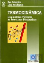 Termodinâmica - Dos Motores Térmicos às Estruturas Dissipativas