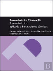 Termodinámica Técnica Ii. Termodinámica Aplicada A Instalaciones Térmicas