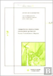 Termotecnia Básica Para Ingenieros Químicos. Procesos Termodinámicos Y Máquinas