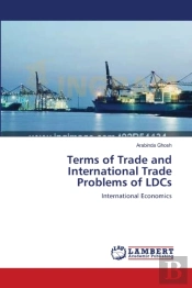 Terms Of Trade And International Trade Problems Of Ldcs