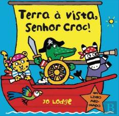 Terra à Vista, Senhor Croc!