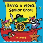 Terra à Vista, Senhor Croc!