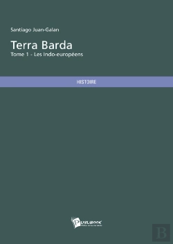 Bertrand.pt - Terra Barda T.1 ; Les Indo-Européens