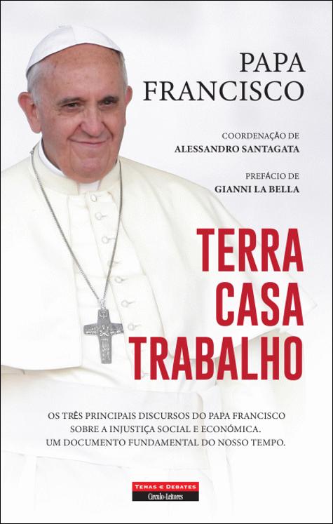 Terra, Casa, Trabalho