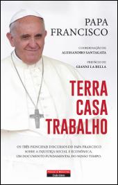 Terra, Casa, Trabalho