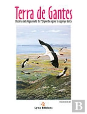 Terra De Gantes. Els Aiguamolls De L'Empordà Vistos Per La Cigonya Guita
