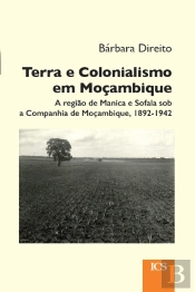 Terra e Colonialismo em Moçambique