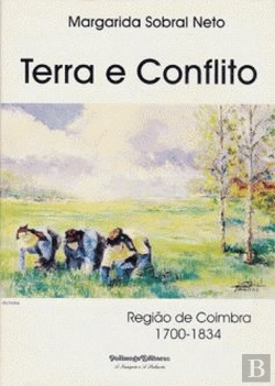 Bertrand.pt - Terra e Conflito. Região de Coimbra - 1700 - 1834