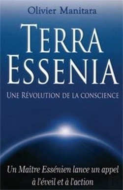 Bertrand.pt - Terra Essenia ; Une Révolution De La Conscience ; Un Maïtre Essénien Lance Un Appel À L'Éveil Et À L'Action