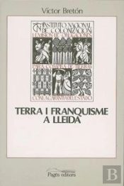 Terra I Franquisme A Lleida