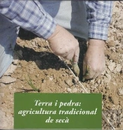 Terra I Pedra: Agricultura Tradicional De Secà