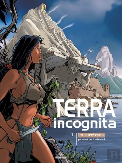 Bertrand.pt - Terra Incognita T.1 ; Les Survivants