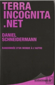 Terra Incognita.Net - Randonnee D'Un Monde A L'Autre