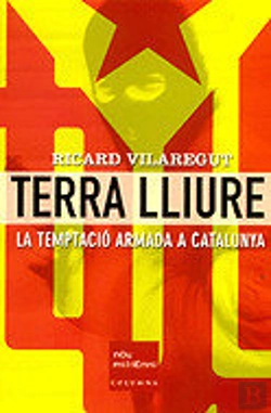 Bertrand.pt - Terra Lliure. La Temptació Armada A Catalunya