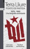 Terra Lliure. Punto De Partida (1979-1995)