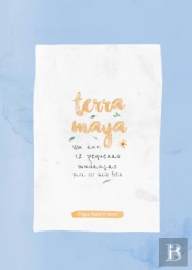 Terra Maya - Um Ano