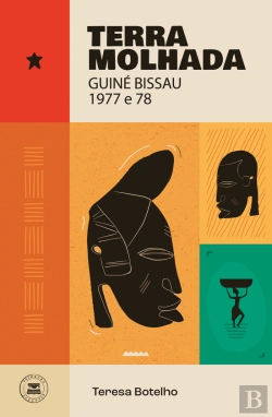 Bertrand.pt - Terra Molhada - Guiné Bissau 1977 e 78