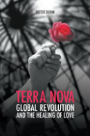 Terra Nova. Global Revolution And The Healing Of Love
