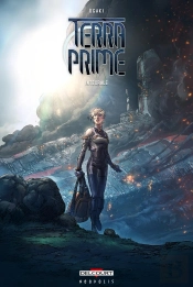 Terra Prime : Intégrale Tomes 1 À 4