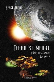 Terra Se Meurt : Hôdo, La Légende - Volume V