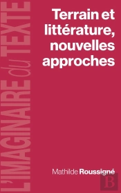 Terrain Et Littérature, Nouvelles Approches