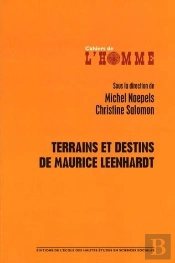 Terrains Et Destins De Maurice Leenhardt