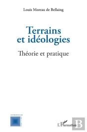 Terrains Et Idéologies : Théorie Et Pratique