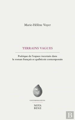 Bertrand.pt - Terrains Vagues. Poetique De L'Espace Incertain Dans Le Roman Fra
