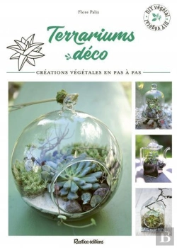 Bertrand.pt - Terrariums Déco ; Créations Végétales En Pas À Pas