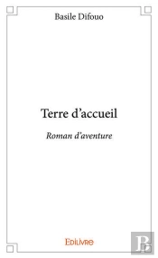 Terre D'Accueil - Roman D'Aventure