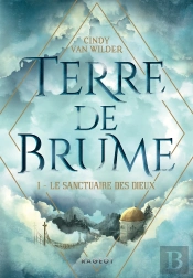 Terre De Brume Tome 1 : Le Sanctuaire Des Dieux